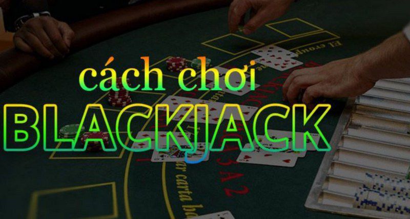 Những mẹo chơi đặc biệt khi tham gia chơi Blackjack